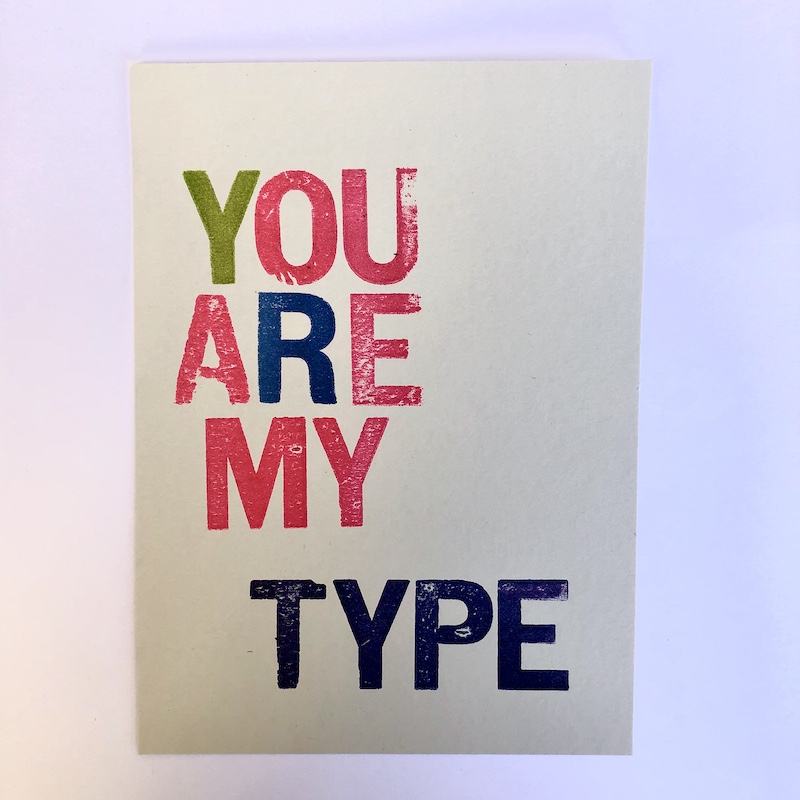 You Are My Type Print
